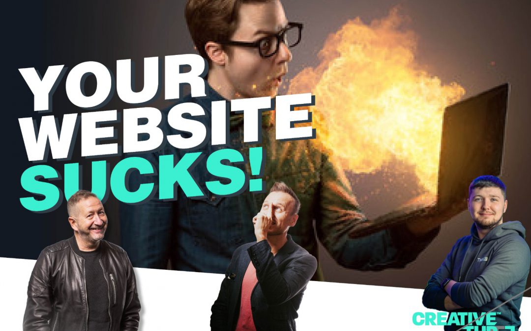 Your Website Sucks! 5 Must-Haves For A Website In 2022 To Take It Too The Next Level
